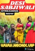 Desi Sabjiwali Part 1 (2023) NeonX Short Film Watch Online