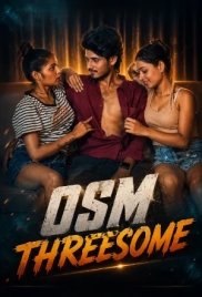 Osm Threesome 2026 Uncut Short Film (2026)