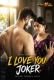 I Love You Joker 2026 11Upmovies Short Film