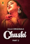 Chuski 2024 S01 Part 02 Ullu Web Series Download