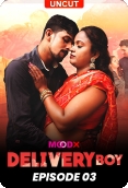Delivery Boy 2024 MoodX S01E03 Web Series Download