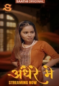 Andhere Mein (2025) Saathi S01 E01 Web Series