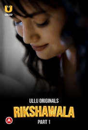 Rikshawala (2023) S01 Part 1 Ullu Web Series Watch Online (2024)