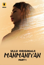 Manmaniyan (2023) S01 Part 1 Ullu Web Series Watch Online (2024)