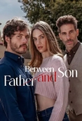 Between Father and Son 2026 Spanish S01 Web Series
